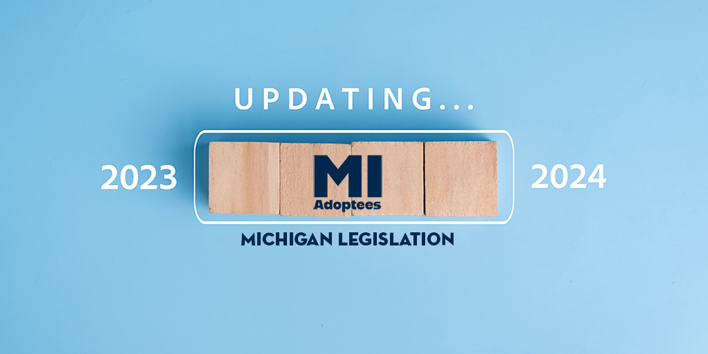 Update on what's happening in Michigan for adoptee rights legislation September 2023